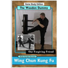Wing Chun Kung Fu - The Wooden Dummy - Our Forgiving Friend - HSE