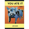 You Ate It