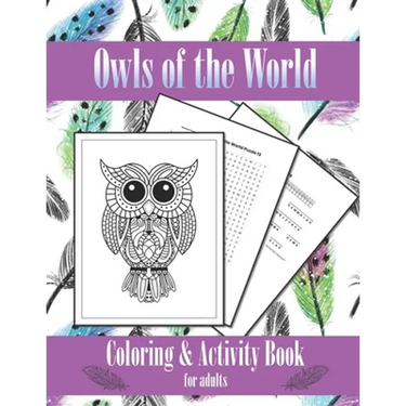 Owls of the World - Coloring and Activity Book: for adults