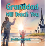 Granddad Will Teach You