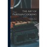 The Art of Parisian Cooking