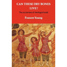 Can These Dry Bones Live?: The Excitement of Theological Study