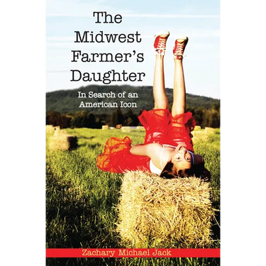 The Midwest Farmer's Daughter: In Search of an American Icon