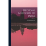 Medieval Mysticism Of India