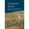 Ashton's Hotel: The journal of William Baker Ashton, first governor of the Adelaide Gaol