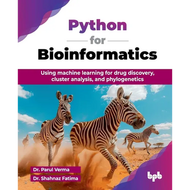 Python for Bioinformatics: Using machine learning for drug discovery, cluster analysis, and phylogenetics (English Edition)