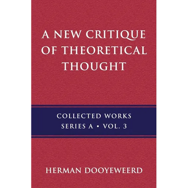 A New Critique of Theoretical Thought, Vol. 3