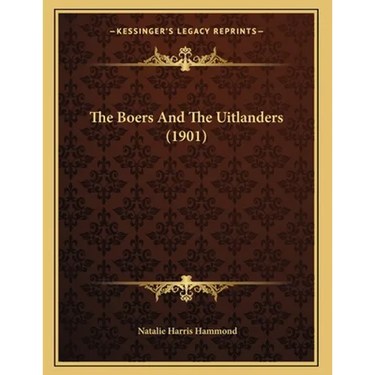 The Boers And The Uitlanders (1901)