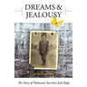 Dreams and Jealousy: The Story of Holocaust Survivor Jack Repp