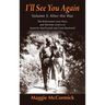 I'll See You Again: The Bittersweet Love Story and Wartime Letters of Jeanette MacDonald and Gene Raymond: Volume 3: After the War (hardback)