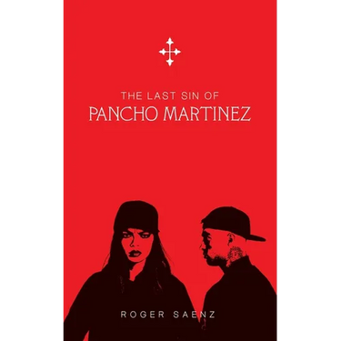 The Last Sin of Pancho Martinez