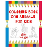 Coloring Book Zoo Animals: For Kids Ages 3-8 Ans