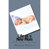 Life as a New Mom: (the Real Truths)