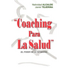 Coaching Para La Salud: (El Poder de La Intimidad)