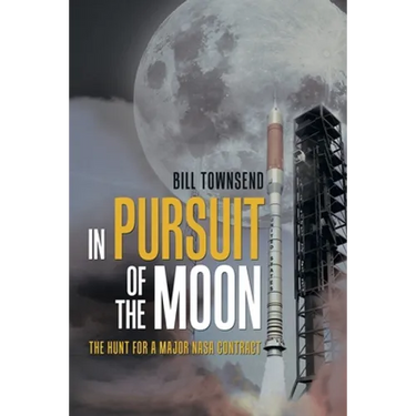 In Pursuit of the Moon: The Hunt for a Major Nasa Contract