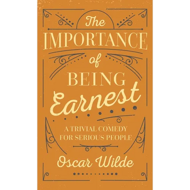The Importance of Being Earnest