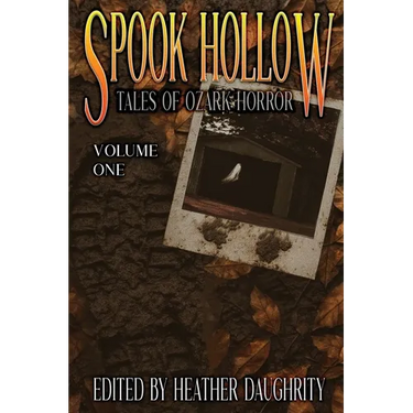 Spook Hollow: Tales of Ozark Horror - Volume 1