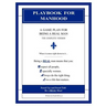 Playbook for Manhood: A Game Plan for Being a REAL Man (The Complete Version)