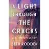 A Light Through the Cracks: A Climber's Story