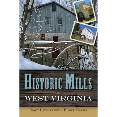 Historic Mills of West Virginia