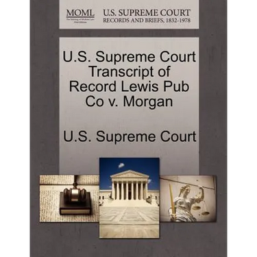 U.S. Supreme Court Transcript of Record Lewis Pub Co V. Morgan