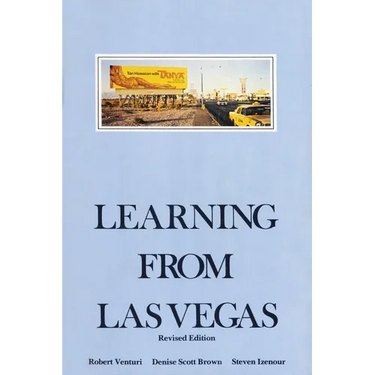 Learning from Las Vegas, Revised Edition: The Forgotten Symbolism of Architectural Form