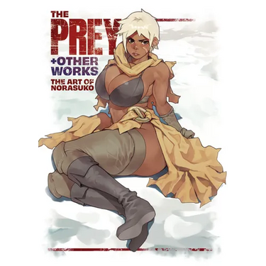 The Prey & Other Works: The Art of Norasuko