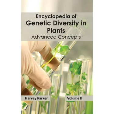 Encyclopedia of Genetic Diversity in Plants: Volume II (Advanced Concepts)