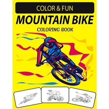 Mountain Bike Coloring Book: An Excellent Mountain Bike Coloring Book for Toddlers, Preschoolers & Kids