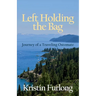 Left Holding the Bag: Journey of a Traveling Ostomate