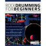 Rock Drumming for Beginners: How to Play Rock Drums for Beginners. Beats, Grooves and Rudiments