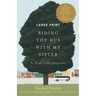 Riding the Bus with My Sister: A True Life Journey (Large type / large print)