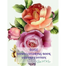 Rose Adult Coloring Book Luxury Edition: Stress Relieving Designs with Roses for Adults 16 Premium Coloring Pages with Amazing Rose Designs Amazing Id