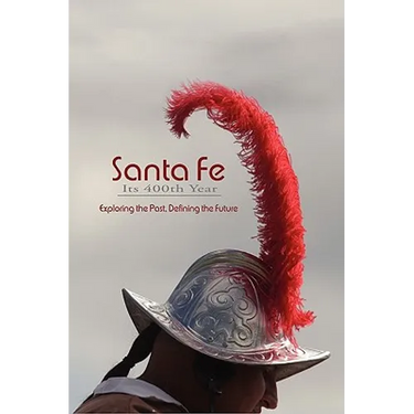 Santa Fe, Its 400th Year (Hardcover)