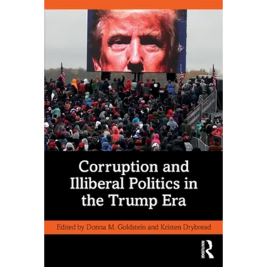 Corruption and Illiberal Politics in the Trump Era