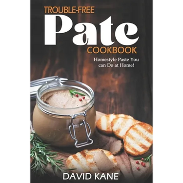 Trouble-free pate cookbook: Homestyle paste you can do at home!