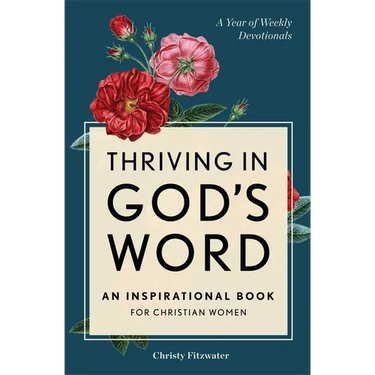 Thriving in God's Word: An Inspirational Book for Christian Women