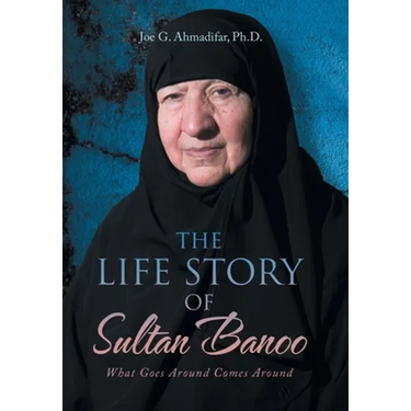 The Life Story of Sultan Banoo: What Goes Around Comes Around