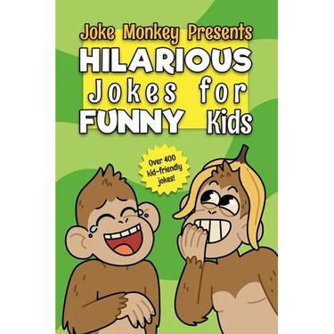 Hilarious Jokes for Funny Kids: Joke Monkey - Over 400 Kid-Friendly Jokes - For Kids ages 8-12