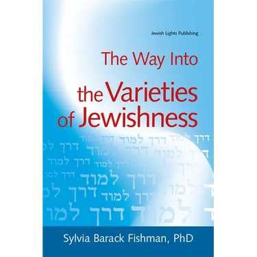 The Way Into the Varieties of Jewishness