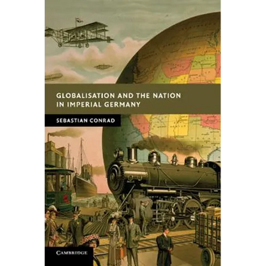 Globalisation and the Nation in Imperial Germany