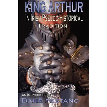 King Arthur in Irish Pseudo-Historical Tradition