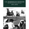 U.S. Marines in the Vietnam War: The War That Would Not End 1971-1973