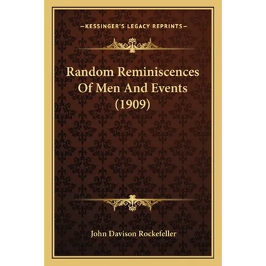 Random Reminiscences Of Men And Events (1909)