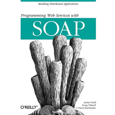 Programming Web Services with Soap: Building Distributed Applications