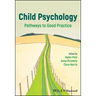 Child Psychology: Pathways to Good Practice