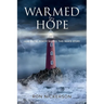 Warmed by Hope: How Divine Power Shaped This Man's Story