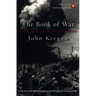 The Book of War: 25 Centuries of Great War Writing