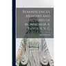 Reminiscences, Memoirs and Lectures of Monsignor A. Ravoux, V. G