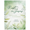 Rest in Jesus: A Devotional Journal for the Exhausted Soul